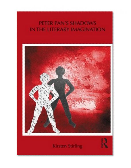Book Cover Peter Pan's Shadows in the Literary Imagination (Children's Literature and Culture)