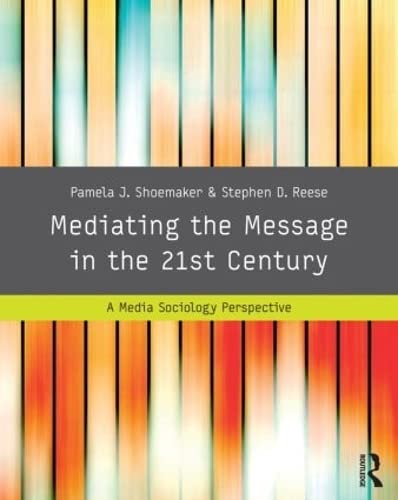 Book Cover Mediating the Message in the 21st Century: A Media Sociology Perspective