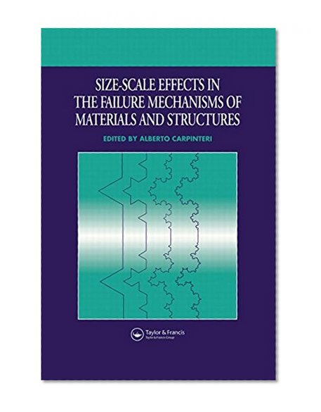 Book Cover Size-Scale Effects in the Failure Mechanisms of Materials and Structures