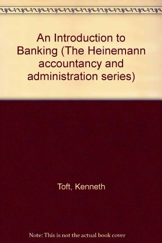 Book Cover An Introduction to Banking (Heinemann accountancy and administration series)