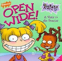 Book Cover Open Wide! A Visit to the Dentist (Nickelodeon Rugrats)