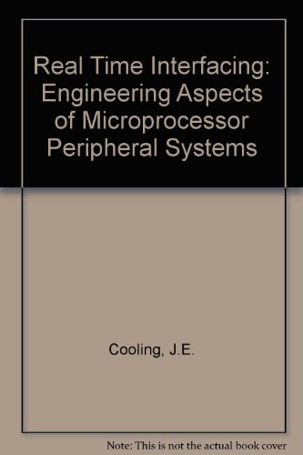 Book Cover Real Time Interfacing: Engineering Aspects of Microprocessor Peripheral Systems
