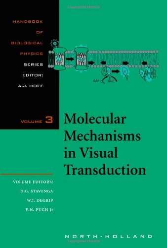 Book Cover Molecular Mechanisms in Visual Transduction, Volume 3 (Handbook of Biological Physics)