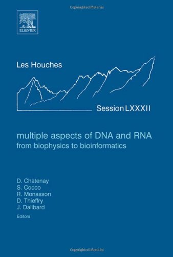 Book Cover Multiple Aspects of DNA and RNA: from Biophysics to Bioinformatics, Volume 82: Lecture Notes of the Les Houches Summer School 2004