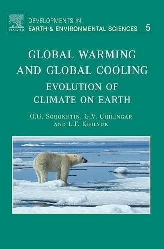 Book Cover Global Warming and Global Cooling, Volume 5: Evolution of Climate on Earth (Developments in Earth and Environmental Sciences)
