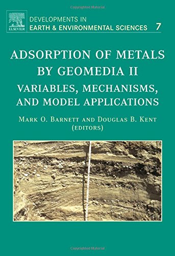 Book Cover Adsorption of Metals by Geomedia II, Volume 7: Variables, Mechanisms, and Model Applications (Developments in Earth and Environmental Sciences)