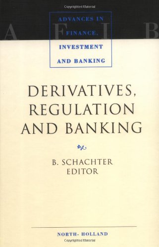 Book Cover Derivatives, Regulation and Banking (Advances in Finance, Investment and Banking)