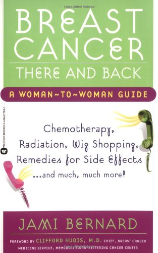 Book Cover Breast Cancer, There and Back: A Woman-to-Woman Guide