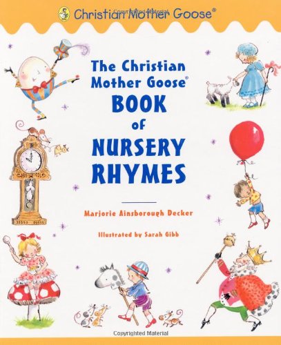 Book Cover The Christian Mother Goose Book of Nursery Rhymes