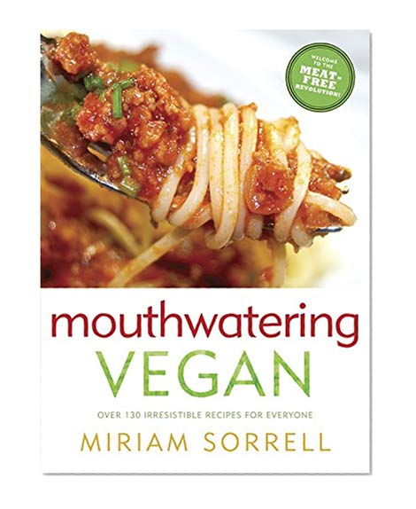 Book Cover Mouthwatering Vegan: Over 130 Irresistible Recipes for Everyone