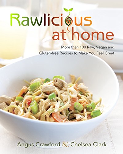 Book Cover Rawlicious at Home: More Than 100 Raw, Vegan and Gluten-free Recipes to Make You Feel Great