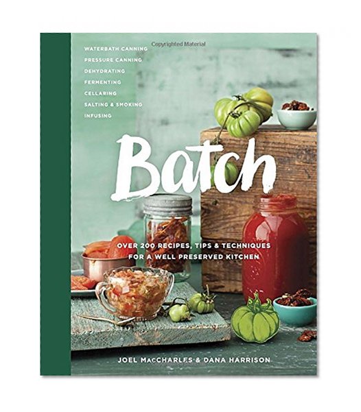 Book Cover Batch: Over 200 Recipes, Tips and Techniques for a Well Preserved Kitchen