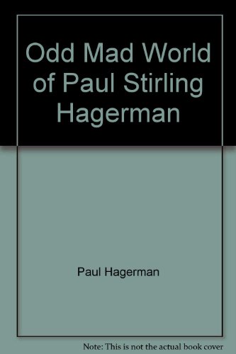 Book Cover Odd Mad World of Paul Stirling Hagerman