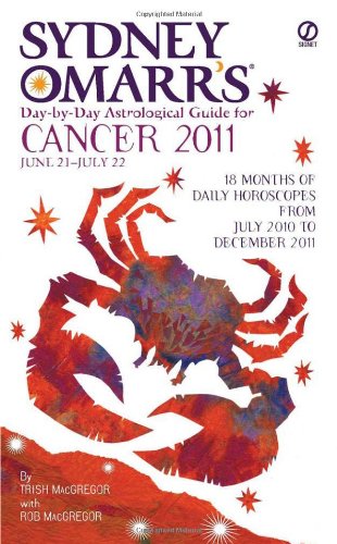 Book Cover Sydney Omarr's Day-By-Day Astrological Guide for the Year 2011: Cancer (Sydney Omarr's Day-By-Day Astrological: Cancer)