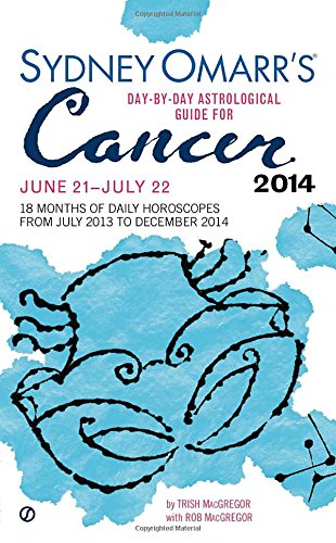 Book Cover Sydney Omarr's Day-By-Day Astrological Guide for the Year 2014: Cancer (Sydney Omarr's Day By Day Astrological Guide for Cancer)