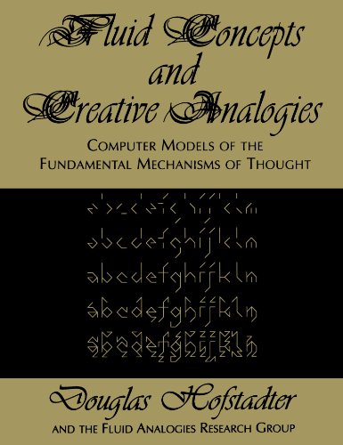 Book Cover Fluid Concepts and Creative Analogies: Computer Models Of The Fundamental Mechanisms Of Thought