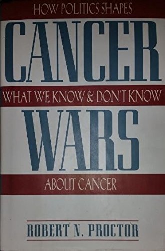 Book Cover Cancer Wars: How Politics Shapes What We Know and Don't Know About Cancer