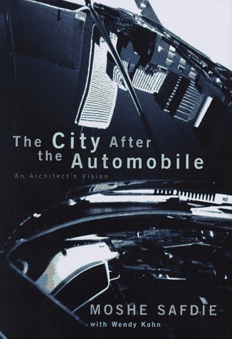 Book Cover The City After The Automobile: Past, Present, And Future