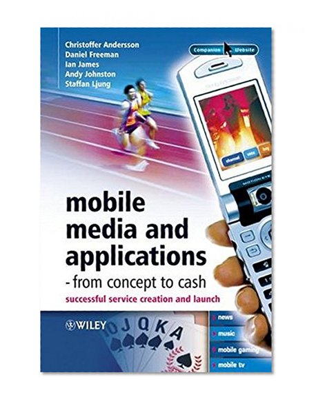 Book Cover Mobile Media and Applications, From Concept to Cash: Successful Service Creation and Launch