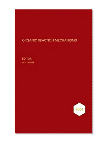 Book Cover Organic Reaction Mechanisms, 2004 (Organic Reaction Mechanisms Series)