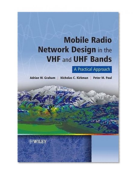 Book Cover Mobile Radio Network Design in the VHF and UHF Bands: A Practical Approach