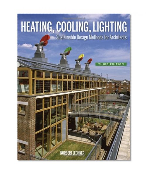 Book Cover Heating, Cooling, Lighting: Sustainable Design Methods for Architects