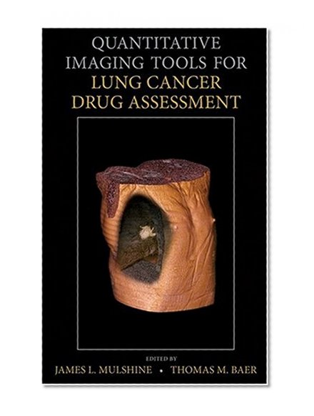 Book Cover Quantitative Imaging Tools for Lung Cancer Drug Assessment