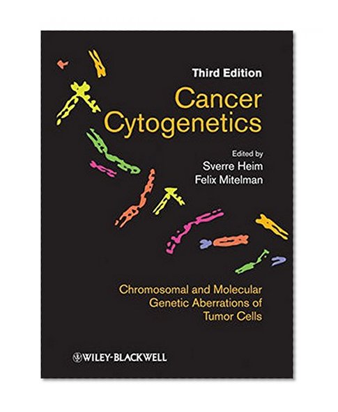 Book Cover Cancer Cytogenetics: Chromosomal and Molecular Genetic Abberations of Tumor Cells