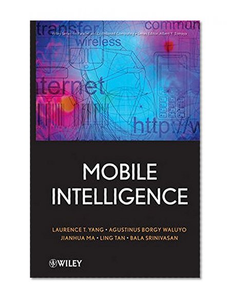 Book Cover Mobile Intelligence (Wiley Series on Parallel and Distributed Computing)