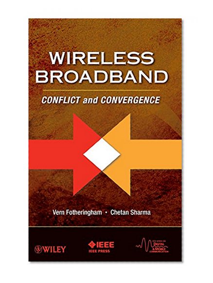 Book Cover Wireless Broadband: Conflict and Convergence (IEEE Series on Digital & Mobile Communication)