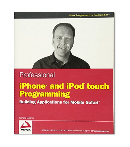 Book Cover Professional iPhone and iPod touch Programming: Building Applications for Mobile Safari (Wrox Professional Guides)