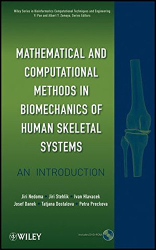 Book Cover Mathematical and Computational Methods and Algorithms in Biomechanics: Human Skeletal Systems (Wiley Series in Bioinformatics)
