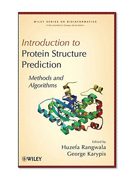 Book Cover Introduction to Protein Structure Prediction: Methods and Algorithms (Wiley Series in Bioinformatics)