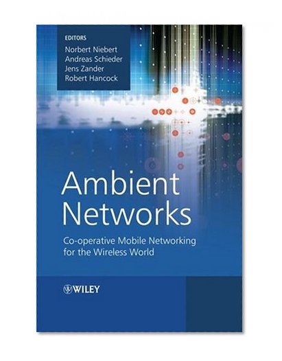 Book Cover Ambient Networks: Co-operative Mobile Networking for the Wireless World