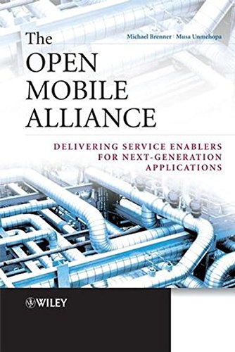 Book Cover The Open Mobile Alliance: Delivering Service Enablers for Next-Generation Applications