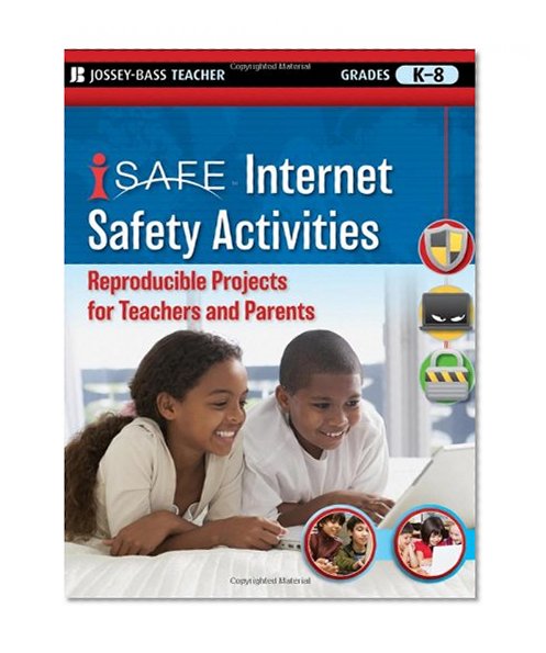 Book Cover i-SAFE Internet Safety Activities: Reproducible Projects for Teachers and Parents, Grades K-8