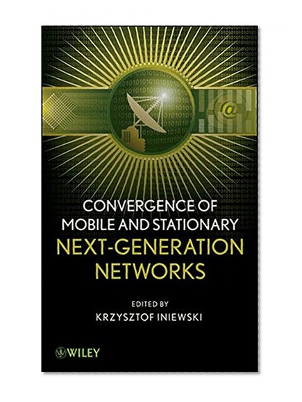 Book Cover Convergence of Mobile and Stationary Next-Generation Networks