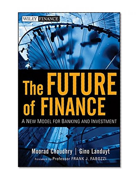 Book Cover The Future of Finance: A New Model for Banking and Investment