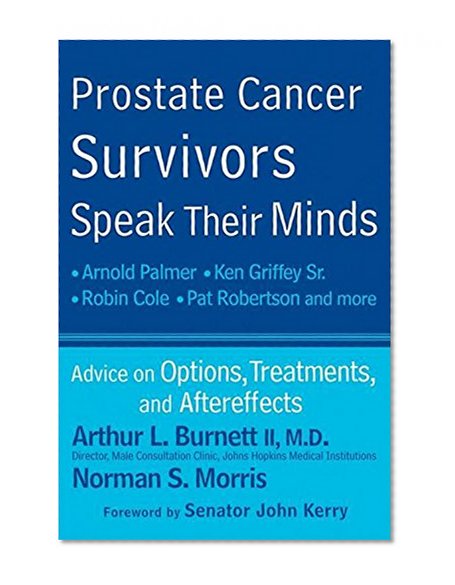 Book Cover Prostate Cancer Survivors Speak Their Minds: Advice on Options, Treatments, and Aftereffects