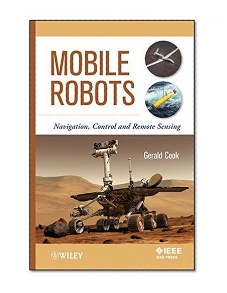 Book Cover Mobile Robots: Navigation, Control and Remote Sensing