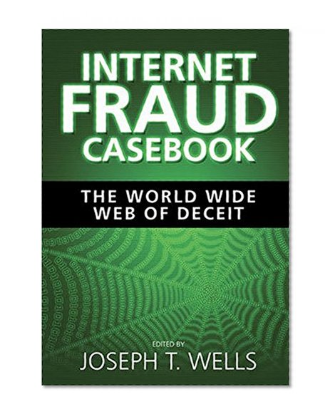 Book Cover Internet Fraud Casebook: The World Wide Web of Deceit