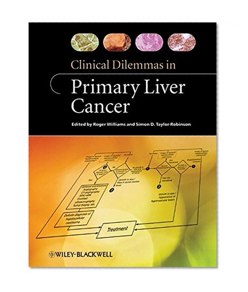 Book Cover Clinical Dilemmas in Primary Liver Cancer (Clinical Dilemmas (UK))