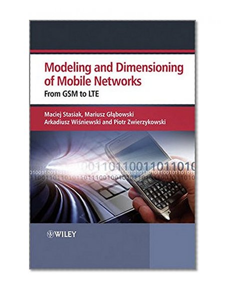 Book Cover Modelling and Dimensioning of Mobile Wireless Networks: From GSM to LTE