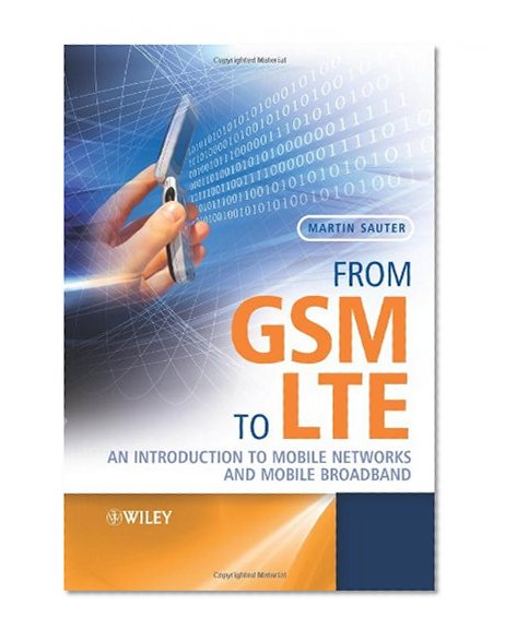 Book Cover From GSM to LTE: An Introduction to Mobile Networks and Mobile Broadband