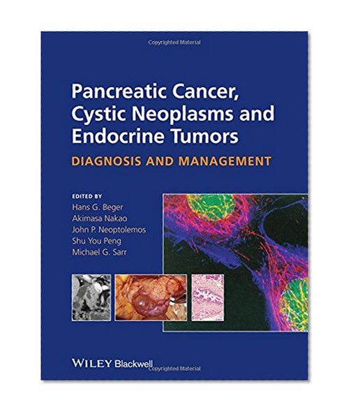 Book Cover Pancreatic Cancer, Cystic Neoplasms and Endocrine Tumors: Diagnosis and Management