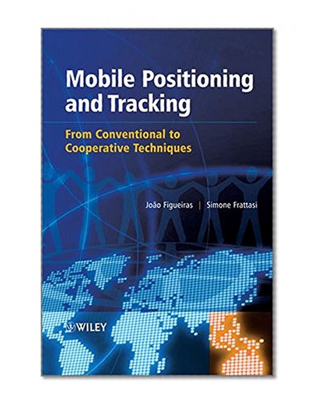 Book Cover Mobile Positioning and Tracking: From Conventional to Cooperative Techniques