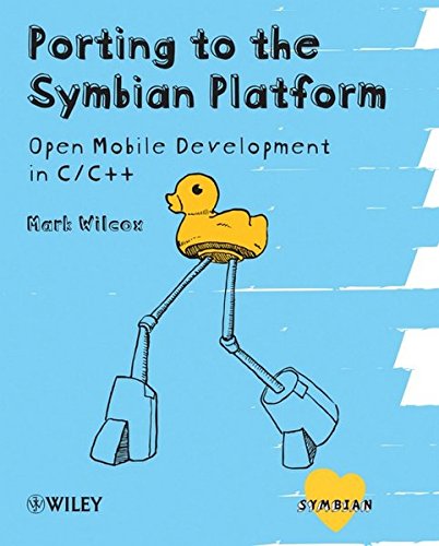 Book Cover Porting to the Symbian Platform: Open Mobile Development in C/C++ (Symbian Press)