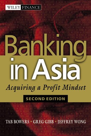 Book Cover Banking in Asia: Acquiring a Profit Mindset, second edition
