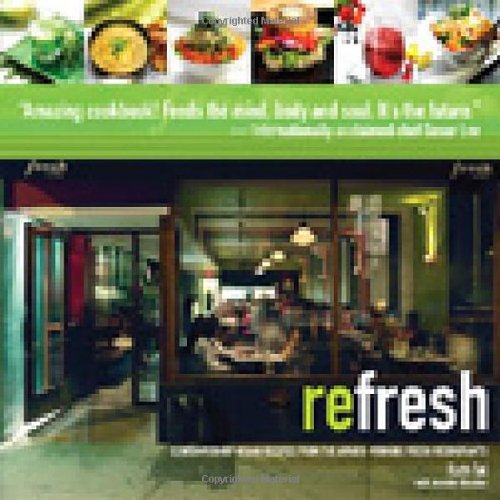Book Cover reFresh: Contemporary Vegan Recipes From the Award Winning Fresh Restaurants