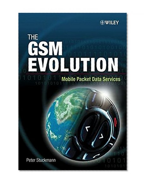 Book Cover The GSM Evolution: Mobile Packet Data Services